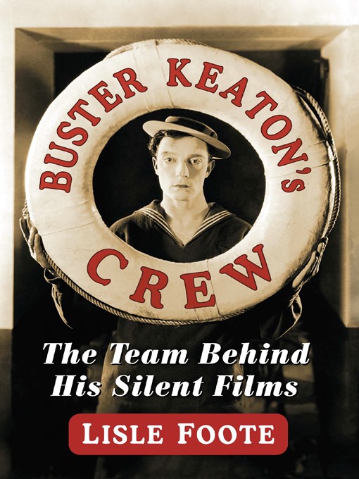 Title details for Buster Keaton's Crew by Lisle Foote - Wait list